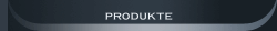 Produkte