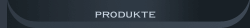 Produkte